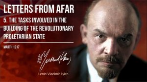 Lenin V.I. — Letters From Afar - 5. The Tasks Involved in the Building of the Proletarian State