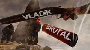 VLADiK BRUTAL # 1