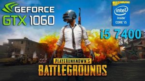 PUBG : GTX 1060 - i5 7400 (Ultra\Medium\Low Settings)