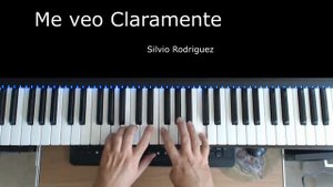 Me veo Claramente. Silvio Rodriguez.Tutorial Piano