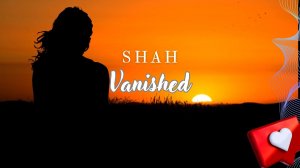 Shah - Vanished | Chillout