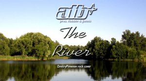 DmitryPimenov - ATB - The River [NEW ALBUM 2016] rock cover 