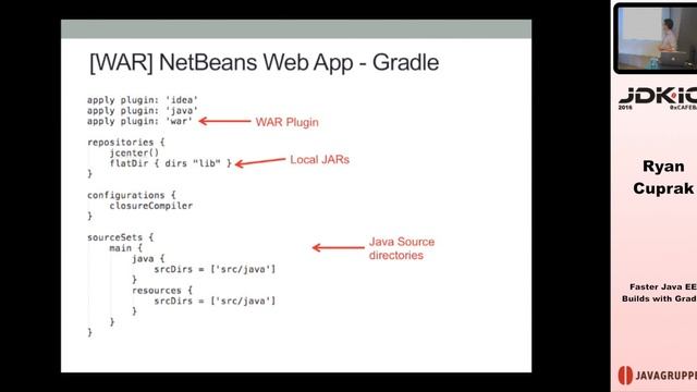 JDK IO 2016 - Ryan Cuprak - Faster Java EE Builds with Gradle