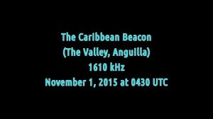 The Caribbean Beacon (The Valley, Anguilla) - Not dubbed on SSB, raw AM - 1610 kHz