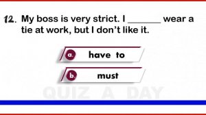 Must Vs Have To Quiz / Differences between Must & Have To / 15 Questions / Explanatory Notes