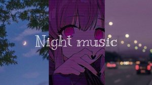 Night music // night vibe // музыка с ночным вайбом // эстетичная музыка