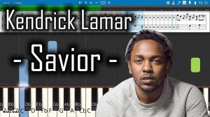 Kendrick Lamar - Savior [Piano Tutorial | Sheets | MIDI] Synthesia