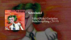 Såña Ølzkè Gæšpäns - Schwindel