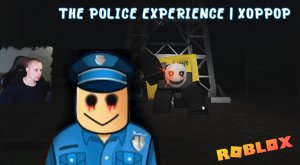 Roblox УЖАСЫ ➤ Опыт в полиции ➤ Глава 6 ➤ Прохождение игры Роблокс The Police Experience Хоррор