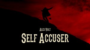 Alex Volt - Self Accuser (Official Music Video)