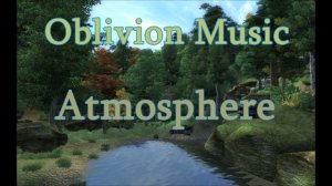 TES IV: Oblivion - Atmosphere Music - by Jeremy Soule