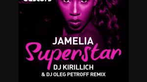 Jamelia Superstar DJ KIRILLICH   OLEG PETROFF remix   YouTube