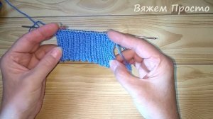 Красивый и аккуратный край при вязании спицами. 2 простых способа