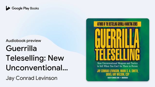 Guerrilla Teleselling: New Unconventional… by Jay Conrad Levinson · Audiobook preview
