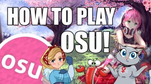 Как научиться играть в osu! за 3 минуты