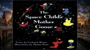 (DOWNLAOD) The Space Child s Mother Goose
