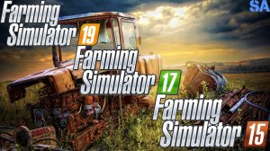 Эволюция Farming Simulator | 15 vs 17 vs 19 | Sosnovka