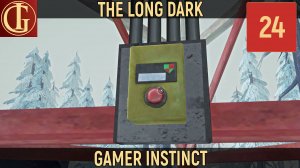 ПРОХОЖДЕНИЕ LONG DARK ЧАСТЬ 24 - ТОПИ