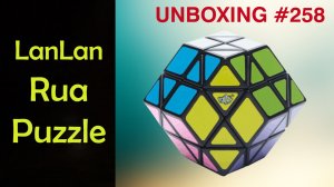 Unboxing №258 LanLan Rua Puzzle | 12-Axis Dodecahedron Diamond Cube. Обзор