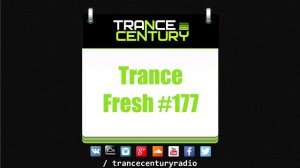 Trance Century Radio - #TranceFresh 177