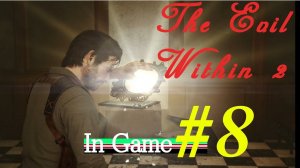 In Game: The Evil Within 2 - Прогулка в мэрию