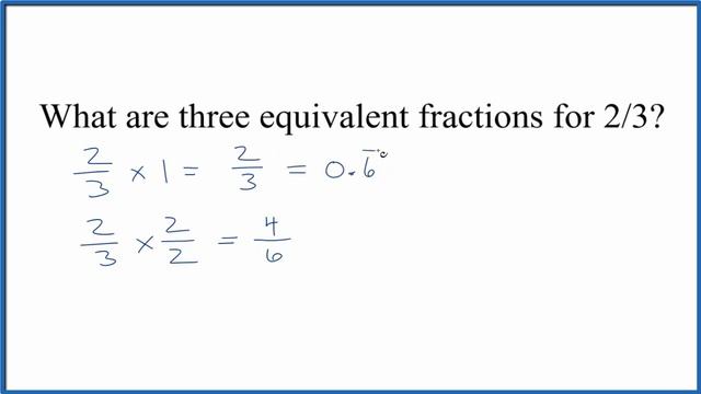 How to Find Three Equivalent Fractions for 2/3 (⅔) смотреть онлайн