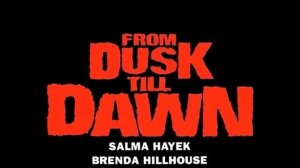 'From Dusk Till Dawn' opening titles