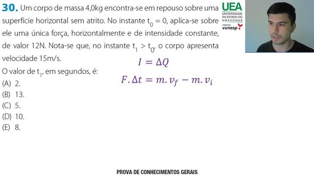 Teorema do impulso UEA 2008 Conhecimentos Gerais Questão 30 de Física смотреть онлайн