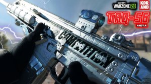 TAQ-56 абсолютная МЕТА в WARZONE 2.0.. Сильнейшая сборка на TAQ-56 в Call of Duty WARZONE 2.0