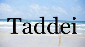 How To Pronounce Taddei🌈🌈🌈🌈🌈🌈Pronunciation Of Taddei