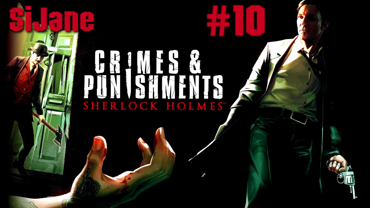 Sherlock Holmes Crimes & Punishments  Последнее дело #10