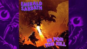 Emerald sabbath--In for the kill-feat--Tony martin. ,adam wakeman.bobby rondinelli.laurence cottle