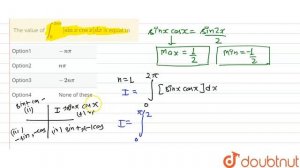 The value of `int_(0)^(2npi)[sin x cos x] dx` is equal to