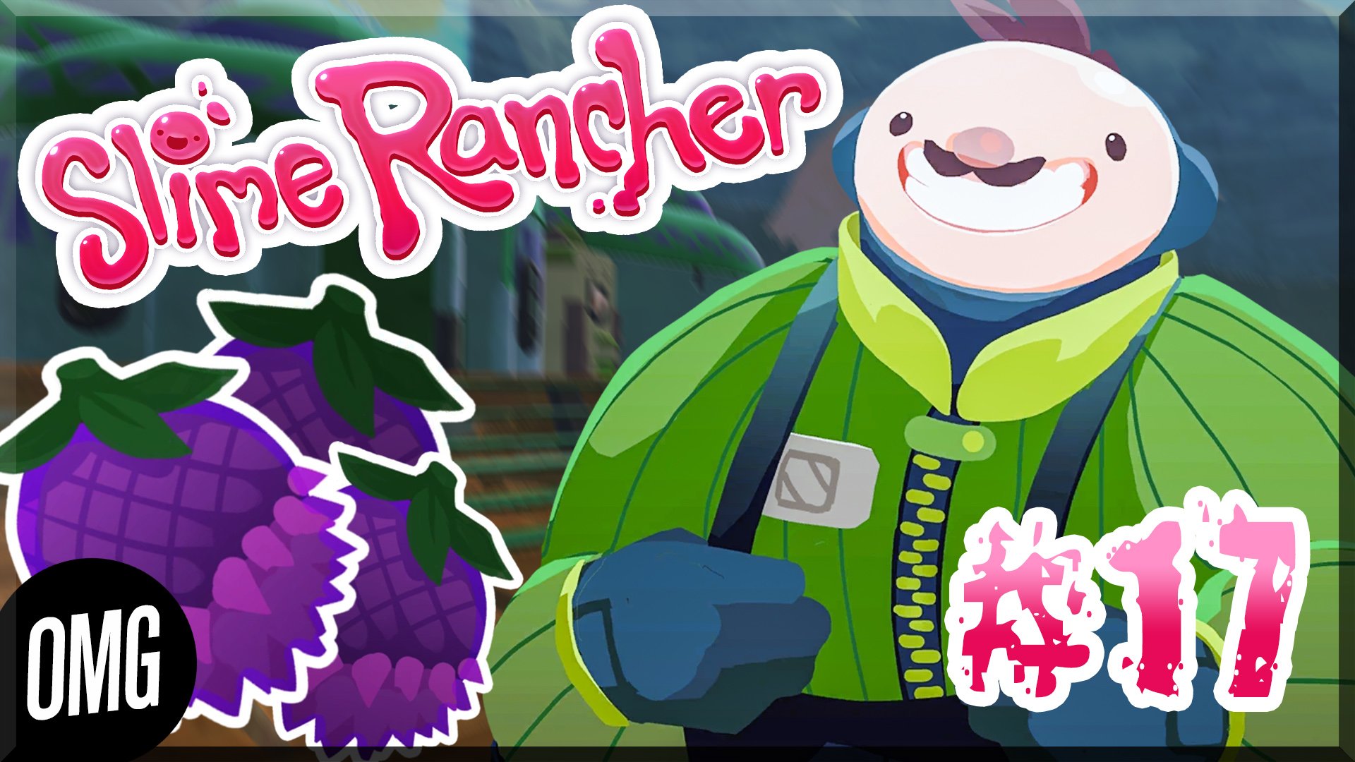 [OMG] Slime Rancher #17 // КУКАДОБА ОГДЕНА // Прохождение на русском