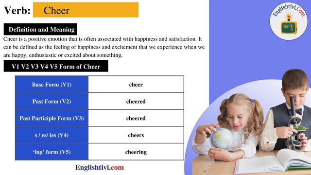 cheer V1 V2 V3 V4 V5 Base Form, Past Simple, Past Participle Form of cheer | Englishtivi.com