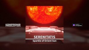 Serenitatis — Sparkle of Orient Sun