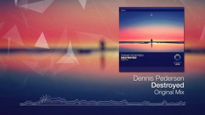 Dennis Pedersen - Destroyed [Emergent Skies] (OUT NOW)