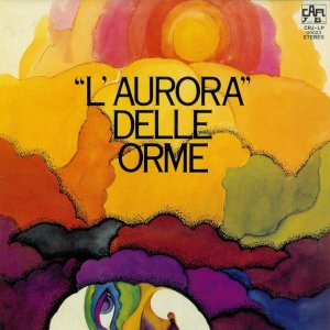 Le Orme - L'Aurora Delle Orme