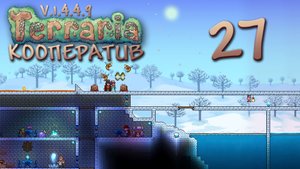 Terraria - Кооператив - Сезон 3 - Прогулка в зимний биом (Часть 2) - Прохождение игры [#27] | PC