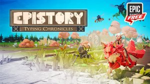 Epistory - Typing Chronicles БЕСПЛАТНО на Epic Games Store