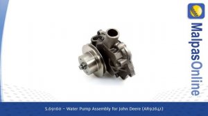 S.69160 - Water Pump Assembly  for John Deere (AR92641)
