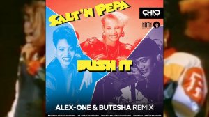 Salt-N-Pepa - Push It (Butesha, Alex-One Remix)