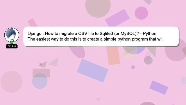 Django : How to migrate a CSV file to Sqlite3 (or MySQL)? - Python