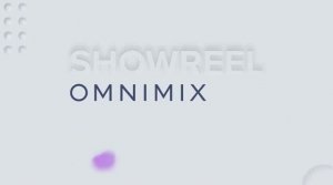 SHOWREEL OMNIMIX 21'