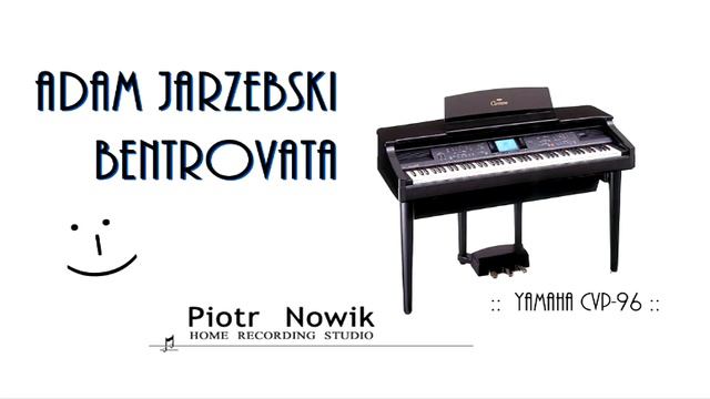 🎼 Adam Jarzębski „Bentrovata”, Yamaha CVP-96 смотреть онлайн