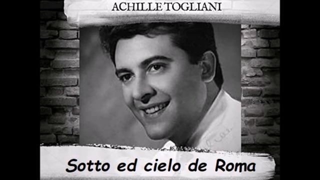 Achille Togliani "Sotto er cielo de Roma" смотреть онлайн