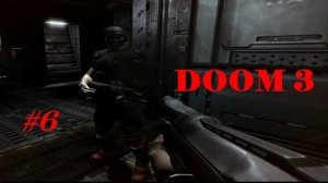 DOOM 3 #6 часть 