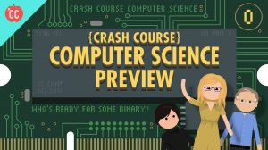 Crash Course Computer Science Preview