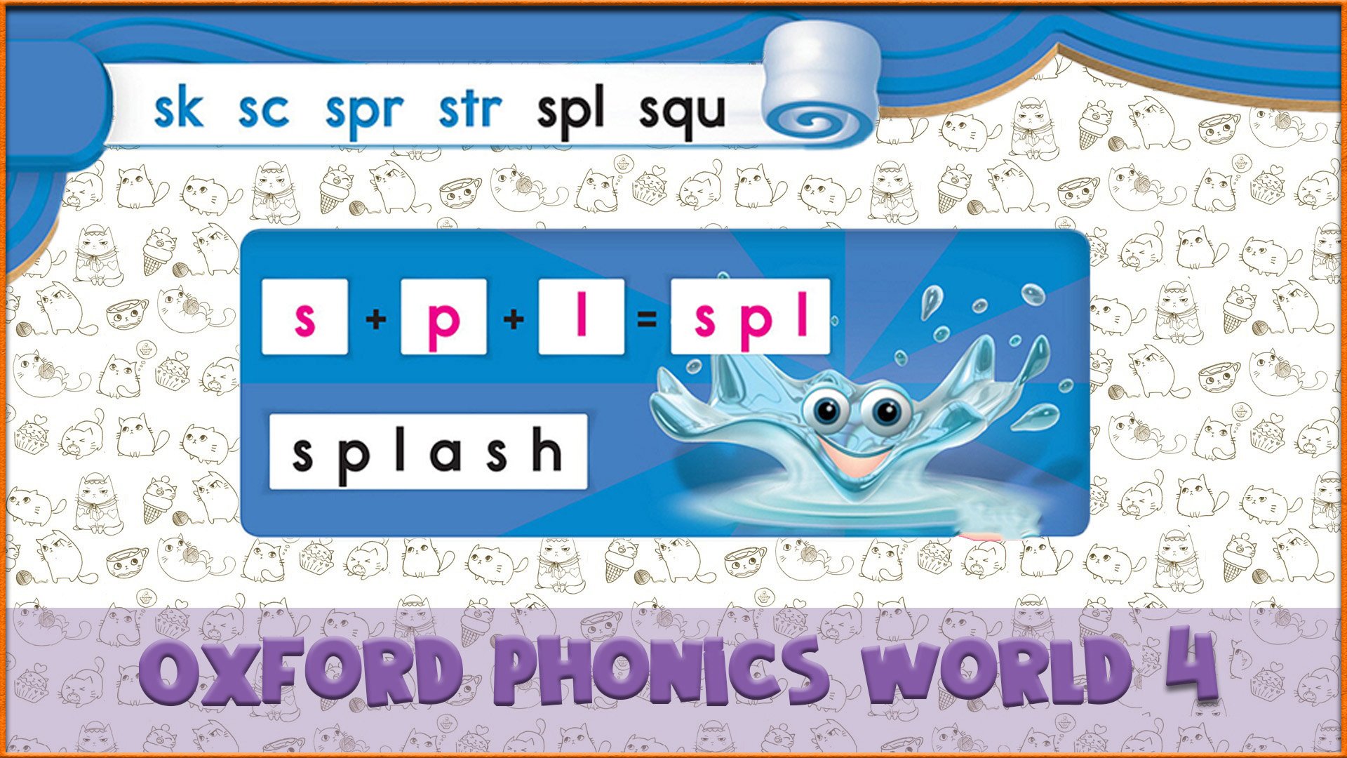 | spl | Oxford Phonics World 4 - Consonant Blends. #46