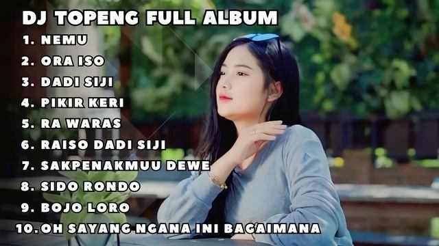 DJ TOPENG FULL ALBUM TERBARU - NEMU | ORA ISO | DADI SIJI | DJ FULLBASS 2023 смотреть онлайн